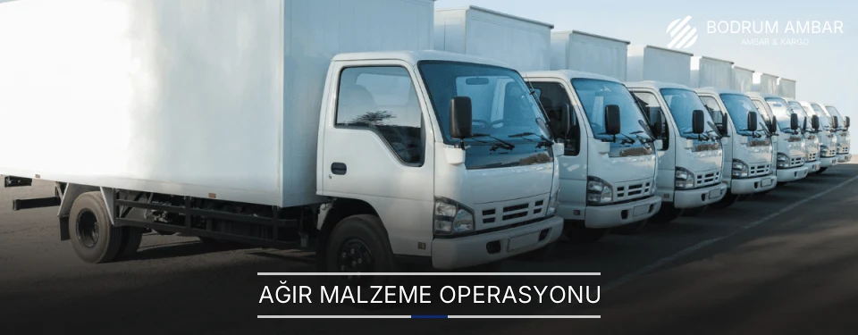 Bodrum Ağır Tonaj Planlama ve Sevkiyat