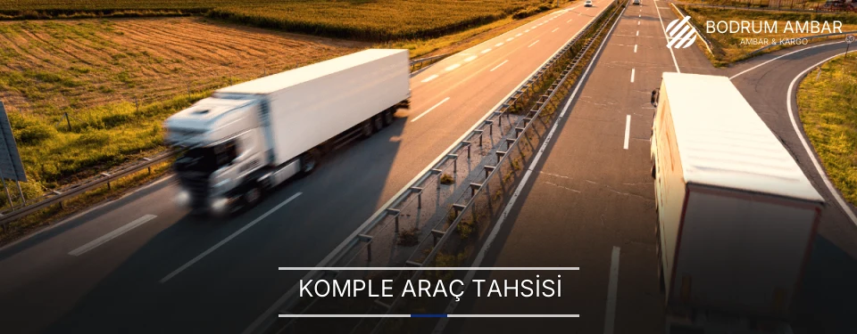 Bodrum Komple Yük Ambar Firmaları