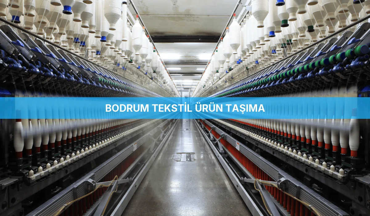 Bodrum Tekstil Ürün Taşıma